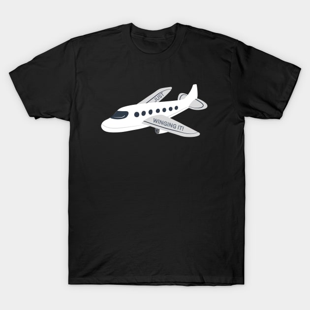 Just Winging It Airplane Shirt T-Shirt by StickerMyLife